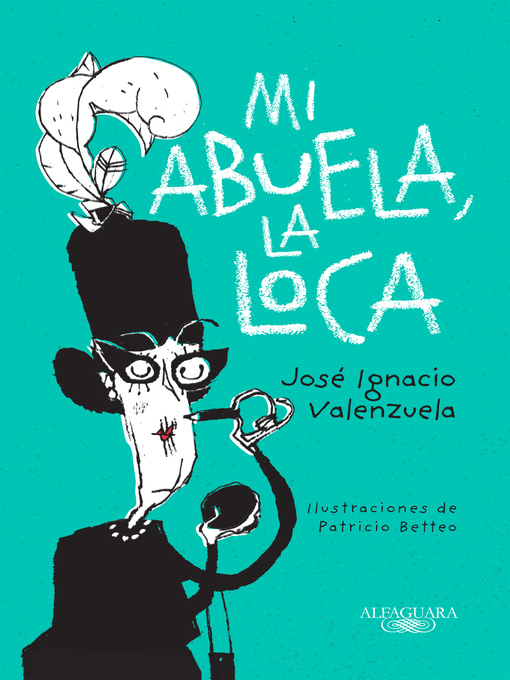 Title details for Mi abuela, la loca by José Ignacio Valenzuela - Wait list